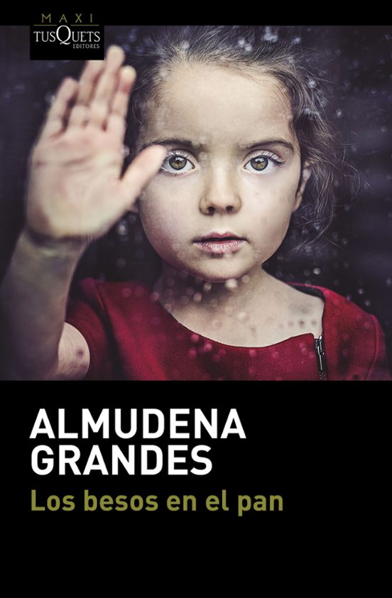 Los Besos En El Pan Almudena Grandes Comprar Libro 9788490664186