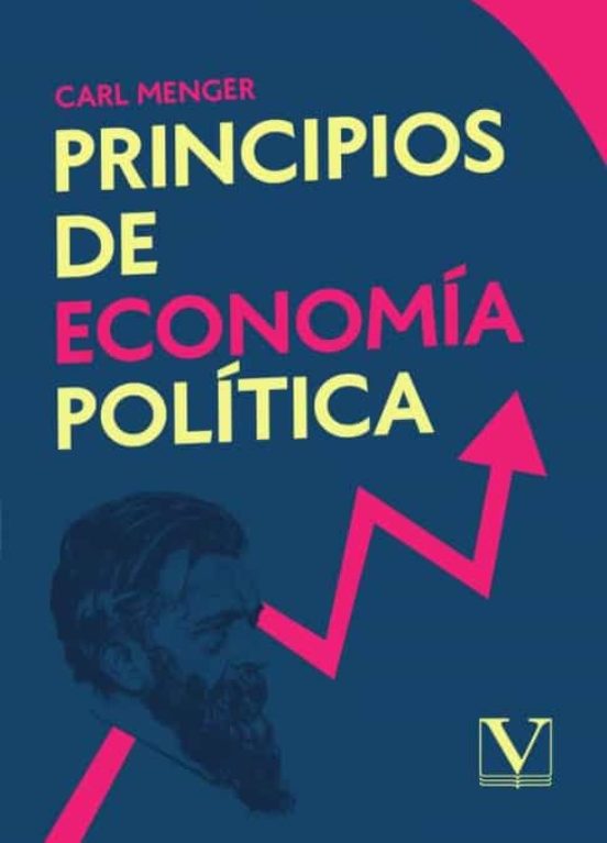 PRINCIPIOS DE ECONOMÍA POLÍTICA de CARL MENGER Casa del Libro