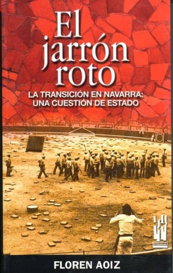 9788481363296 - El jarrón roto; la transición en Navarra, una cuestión de Estado (Floren Aoiz) - (Audiolibro Voz Humana)