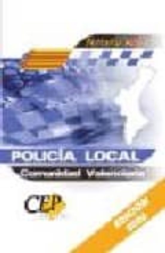 POLICIA LOCAL DE LA COMUNIDAD VALENCIANA: TEMARIO OPOSICION (VOL. I