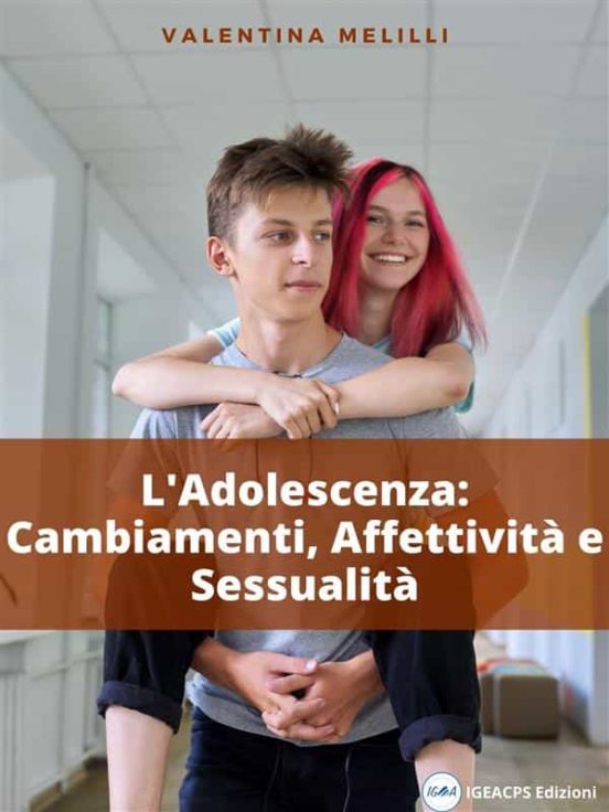 Ebook Ladolescenza Cambiamenti AffettivitÀ E SessualitÀ Ebook De Casa Del Libro 3021