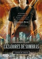 cazadores de sombras 3: ciudad de cristal-cassandra clare-9788408089766