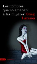 los hombres que no amaban a las mujeres-stieg larsson-9788423340446